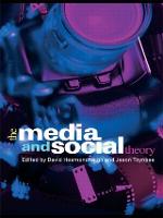 Media and Social Theory, The