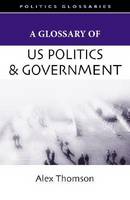 Glossary of U.S. Politics and Government, A