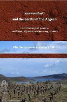 Lemnian Earth and the earths of the Aegean: An archaeological guide to medicines, pigments and washing powders