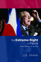 Extreme Right in France, The: From Ptain to Le Pen