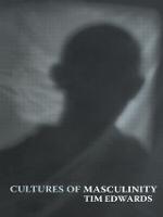 Cultures of Masculinity