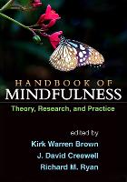 Handbook of Mindfulness: Theory, Research, and Practice