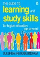 Guide to Learning and Study Skills, The: For Higher Education and at Work