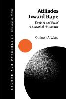 Attitudes toward Rape: Feminist and Social Psychological Perspectives