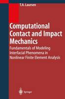 Computational Contact and Impact Mechanics: Fundamentals of Modeling Interfacial Phenomena in Nonlinear Finite Element Analysis
