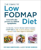  Complete Low-FODMAP Diet, The: The revolutionary plan for managing symptoms in IBS, Crohn's disease, coeliac disease...