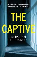 Captive, The: The gripping and original Times Thriller of the Month for fans of GIRL A