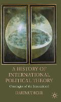 History of International Political Theory, A: Ontologies of the International