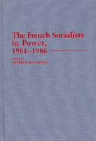 French Socialists in Power, 1981-1986, The