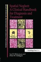 Spatial Neglect: A Clinical Handbook for Diagnosis and Treatment