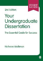 Your Undergraduate Dissertation: The Essential Guide for Success